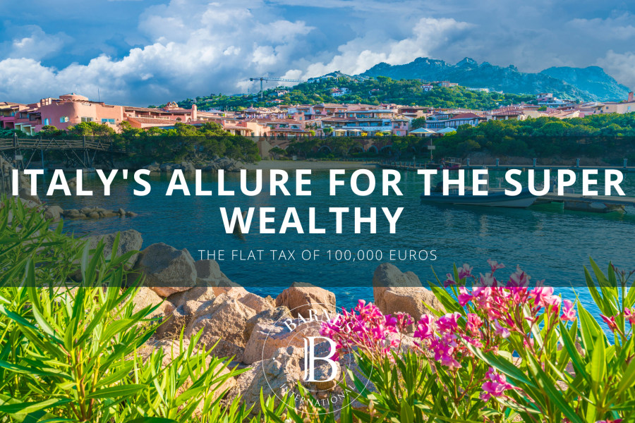 Italy’s allure for the Super Wealthy: The flat tax of 100,000 Euros