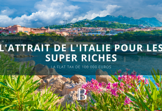 L’attrait de l’Italie pour les Super Riches : L’impôt forfaitaire de 100.000 euros