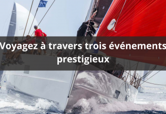 Voyagez à travers trois événements prestigieux